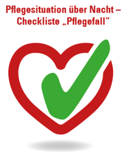 Pflegesituation über Nacht  - Checkliste Pflegefall